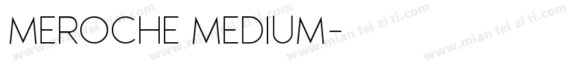 MEROCHE MEDIUM字体转换